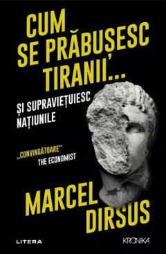 Cum se prabusesc tiranii... si supravietuiesc natiunile