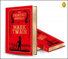 The Greatest Novels of Mark Twain 