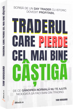 Traderul care pierde cel mai bine castiga