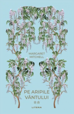 Pe aripile vantului - Volumul II