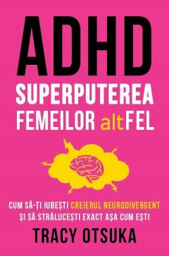 ADHD. Superputerea femeilor altfel