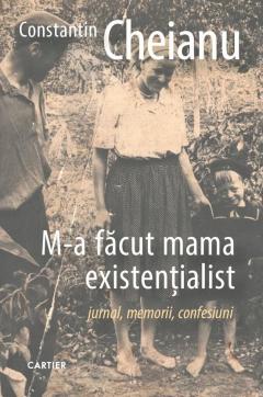 M-a facut mama existentialist