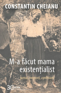 M-a facut mama existentialist