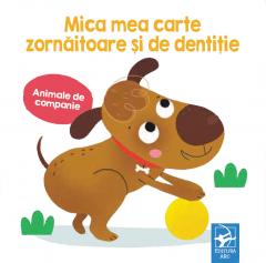 Mica mea carte zornaitoare si de dentitie. Animale de companie