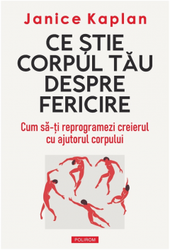 Ce stie corpul tau despre fericire