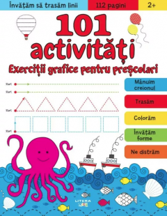 101 activitati - Exercitii grafice pentru prescolari