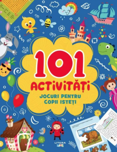 101 activitati - Jocuri pentru copii isteti