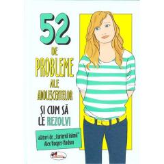 52 de probleme ale adolescentelor si cum sa le rezolvi