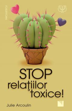 Stop relatiilor toxice!