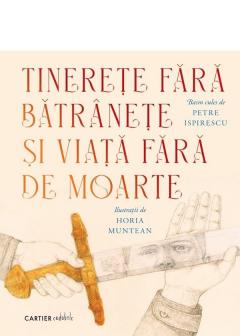 Tinerete fara batranete si viata fara de moarte