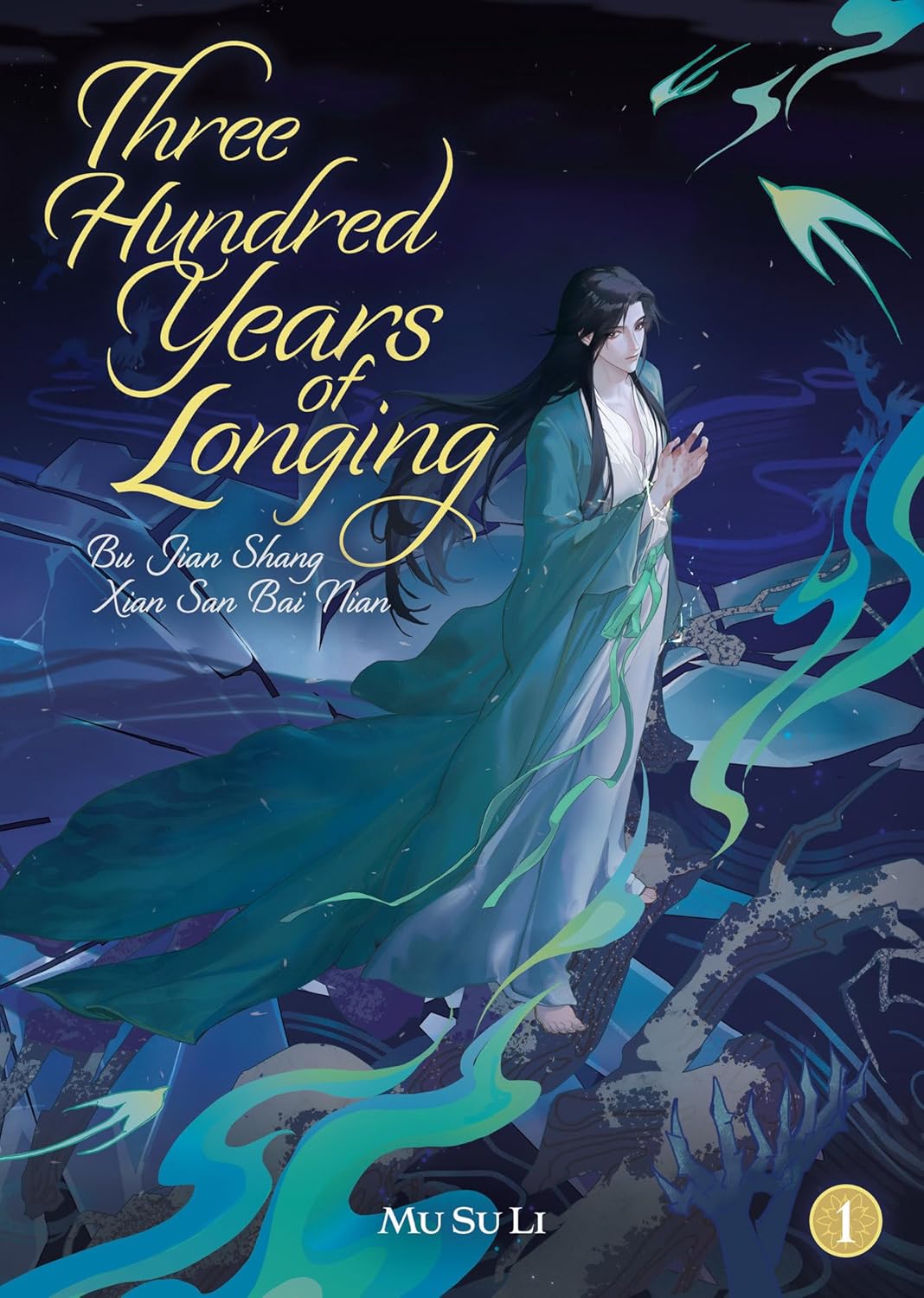 Three Hundred Years of Longing: Bu Jian Shang Xian San Bai Nian (Novel) - Volume 1