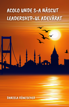 Acolo unde s-a nascut leadership-ul adevarat