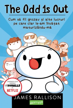 The Odd 1s Out - Cum sa fii grozav si alte lucruri pe care clar le-am invatat maturizandu-ma