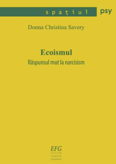 Ecoismul - Raspunsul mut la narcisism