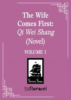 The Wife Comes First: Qi Wei Shang (Novel) - Volume 1