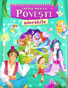 Cartea mea cu povesti adorabile