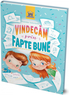 Vindecam prin fapte bune