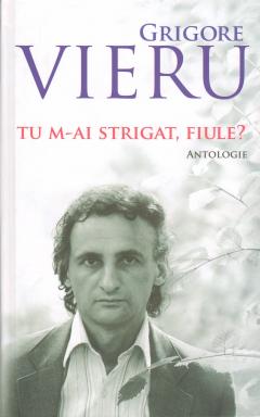 Tu m-ai strigat fiule? Antologie