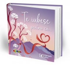 Te iubesc pentru ca..