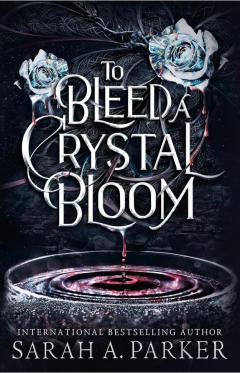 To Bleed a Crystal Bloom