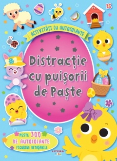 Activitati cu autocolante. Distractie cu puisorii de Paste