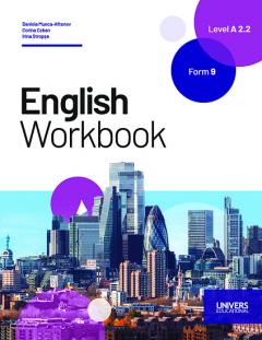 English. Workbook. Level A 2.2. Form 9. Limba a 2-a de studiu