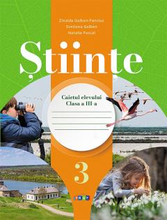 Stiinte cl.3. Caietul elevului