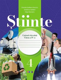 Stiinte cl.4. Caietul elevului