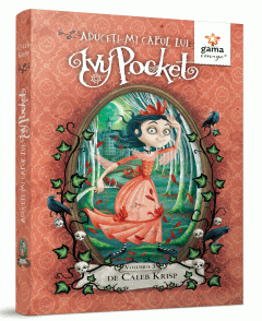 Aduceti-mi capul lui Ivy Pocket - Volumul 3