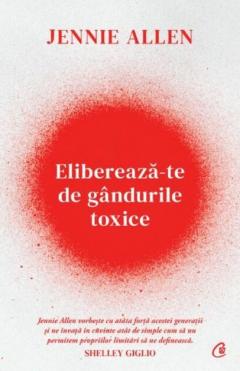 Elibereaza-te de gandurile toxice