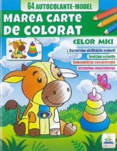 Celor mici - Marea carte de colorat