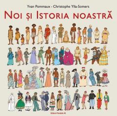 Noi si istoria noastra