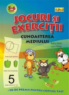 Jocuri si exercitii - Cunoasterea mediului 5-6 ani 