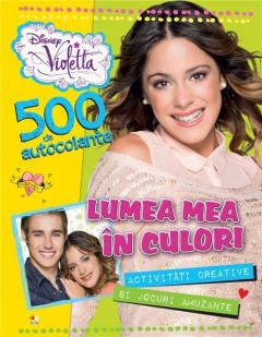 Violetta. Lumea mea in culori (500 de autocolante)