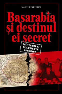 Basarabia si destinul ei secret