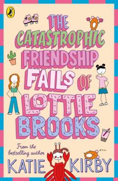  The Catastrophic Friendship Fails of Lottie Brooks