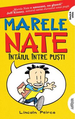 Marele Nate 1: Intaiul intre pusti