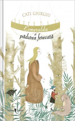 Esmeralda si padurea fermecata