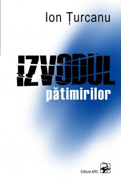 Izvodul patimirilor. Roman-document