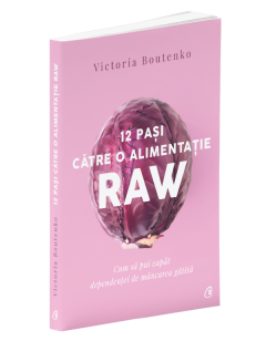 12 pasi catre o alimentatie raw