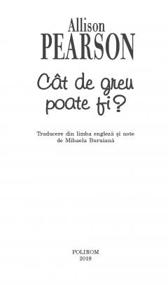 Cat de greu poate fi?