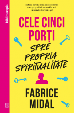 Cele cinci porti spre propria spiritualitate