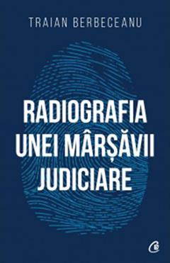 Radiografia unei marsavii judiciare