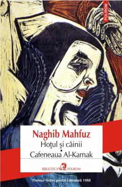 Hotul si cainii - Cafeneaua Al-Karnak