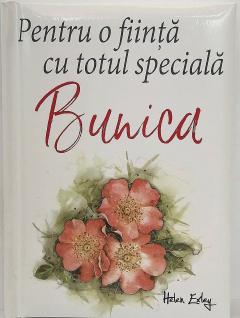 Pentru o fiinta cu totul speciala: Bunica