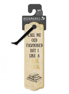 Semn de carte - Call me old fashioned