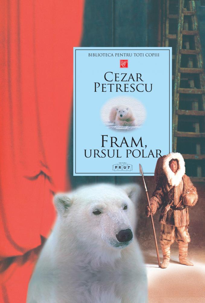 Fram Ursul Polar Cezar Petrescu