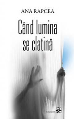 Cand lumina se clatina