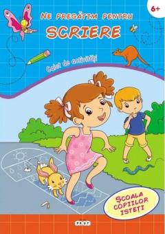 Ne pregatim pentru scriere 6+