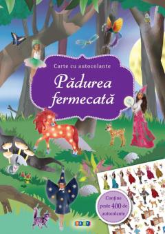Padurea fermecata. Carte cu autocolante